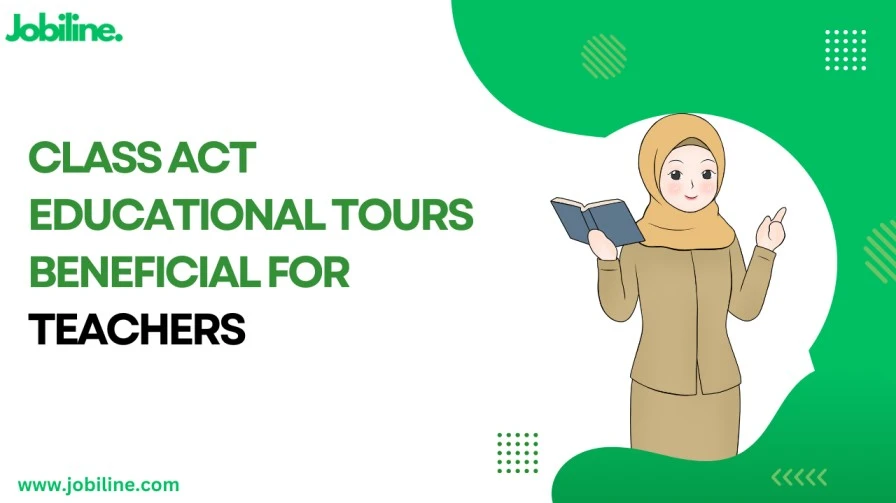 How Are Class Act Educational Tours Beneficial